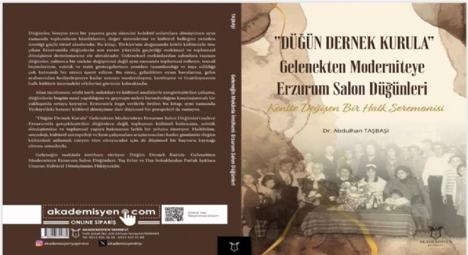 Taşbaşı Erzurum düğünlerini kitaplaştırdı